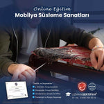 Mobilya Süsleme Sanatları Eğitimi Sertifika Programı