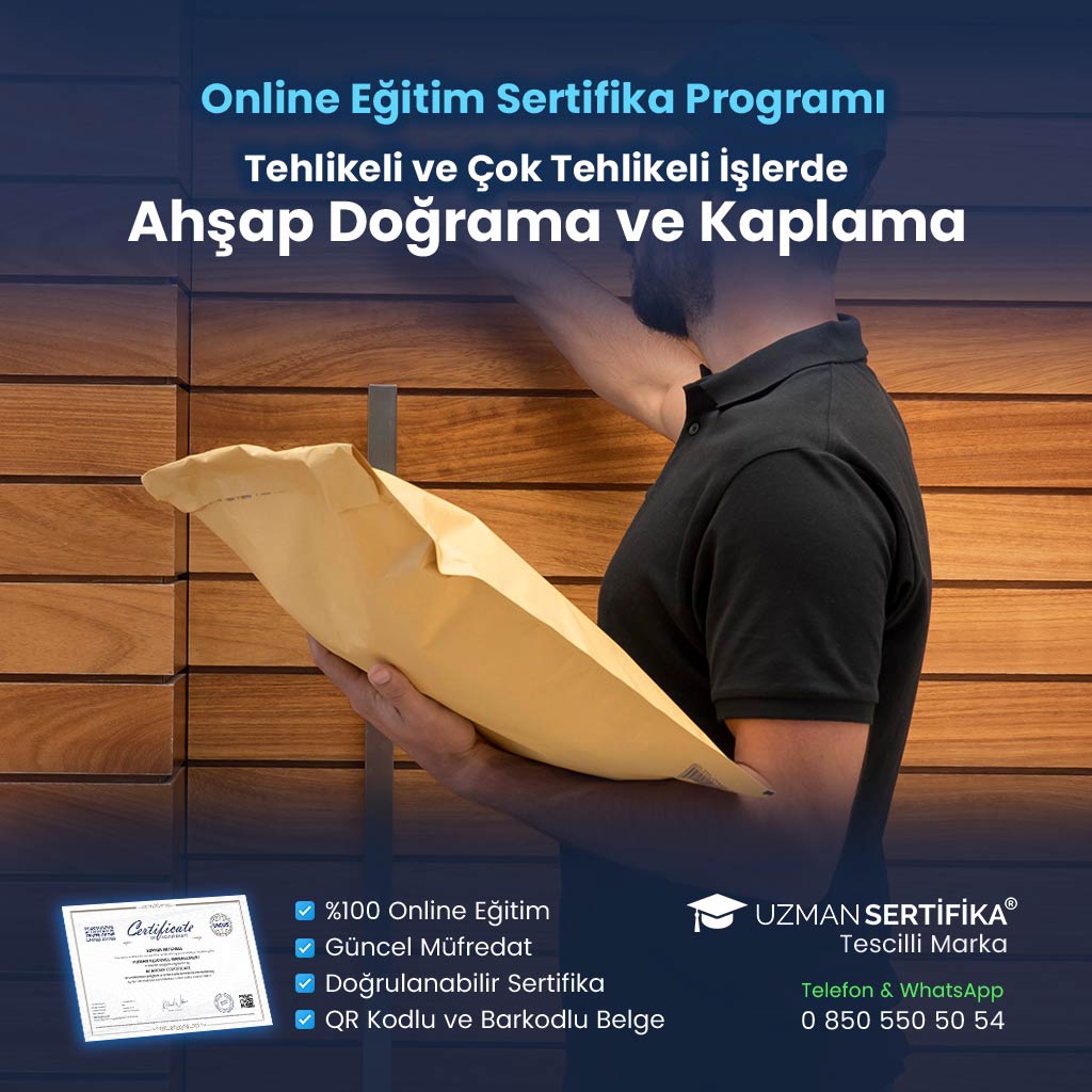 Tehlikeli ve Çok Tehlikeli İşlerde Ahşap Doğrama ve Kaplama Eğitimi Sertifika Programı