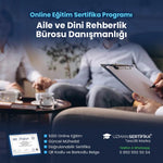 Aile ve Dini Rehberlik Bürosu Danışmanlığı Eğitimi Sertifika Programı