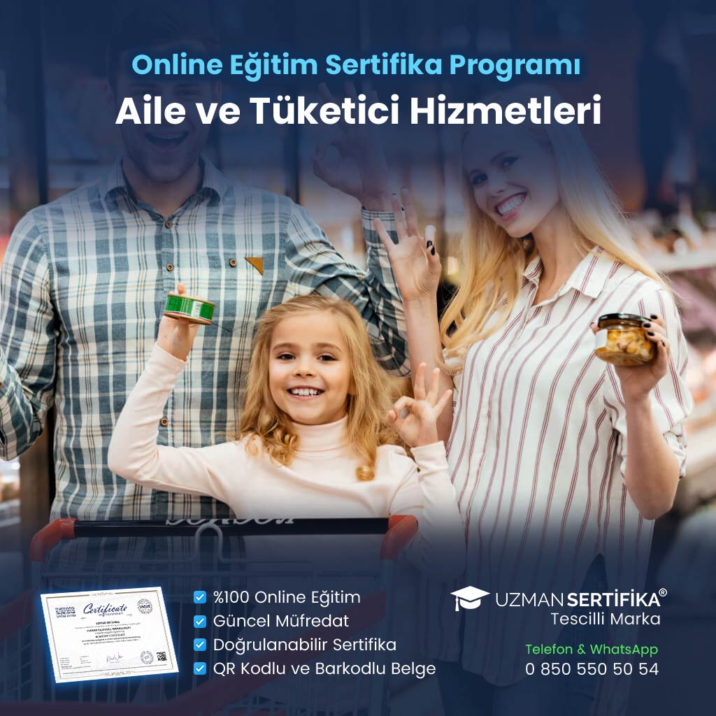 Aile ve Tüketici Hizmetleri Eğitimi Sertifika Programı