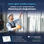 Tehlikeli ve Çok Tehlikeli İşlerde Alüminyum Doğramacı Eğitimi Sertifika Programı