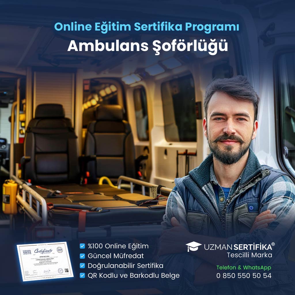 Ambulans Şoförlüğü Eğitimi Sertifika Programı