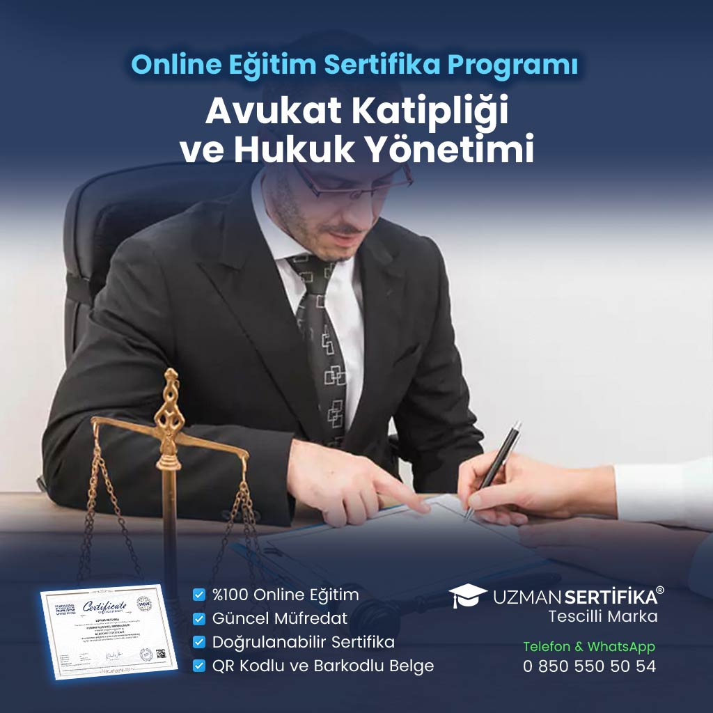 Avukat Katipliği ve Hukuk Yönetimi Eğitimi Sertifika Programı