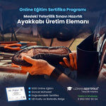Ayakkabı Üretim Elemanı Eğitimi Sertifika Programı (MYK Belge Sınavı Hazırlık)