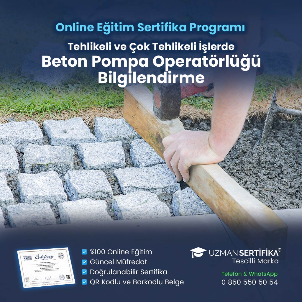 Tehlikeli ve Çok Tehlikeli İşlerde Beton Pompa Operatörlüğü Bilgilendirme Eğitimi Sertifika Programı