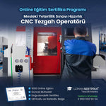 CNC Tezgah Operatörü Eğitimi Sertifika Programı (MYK Belge Sınavı Hazırlık)
