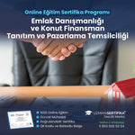 Emlak Danışmanlığı ve Konut Finansman Tanıtım ve Pazarlama Temsilciliği Eğitimi Sertifika Programı