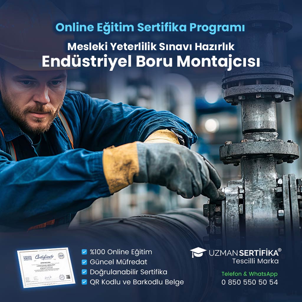 Endüstriyel Boru Montajcısı Eğitimi Sertifika Programı (MYK Belge Sınavı Hazırlık)