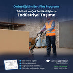 Tehlikeli ve Çok Tehlikeli İşlerde Endüstriyel Taşıma Eğitimi Sertifika Programı