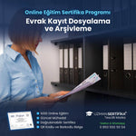 Evrak Kayıt Dosyalama ve Arşivleme Eğitimi Sertifika Programı