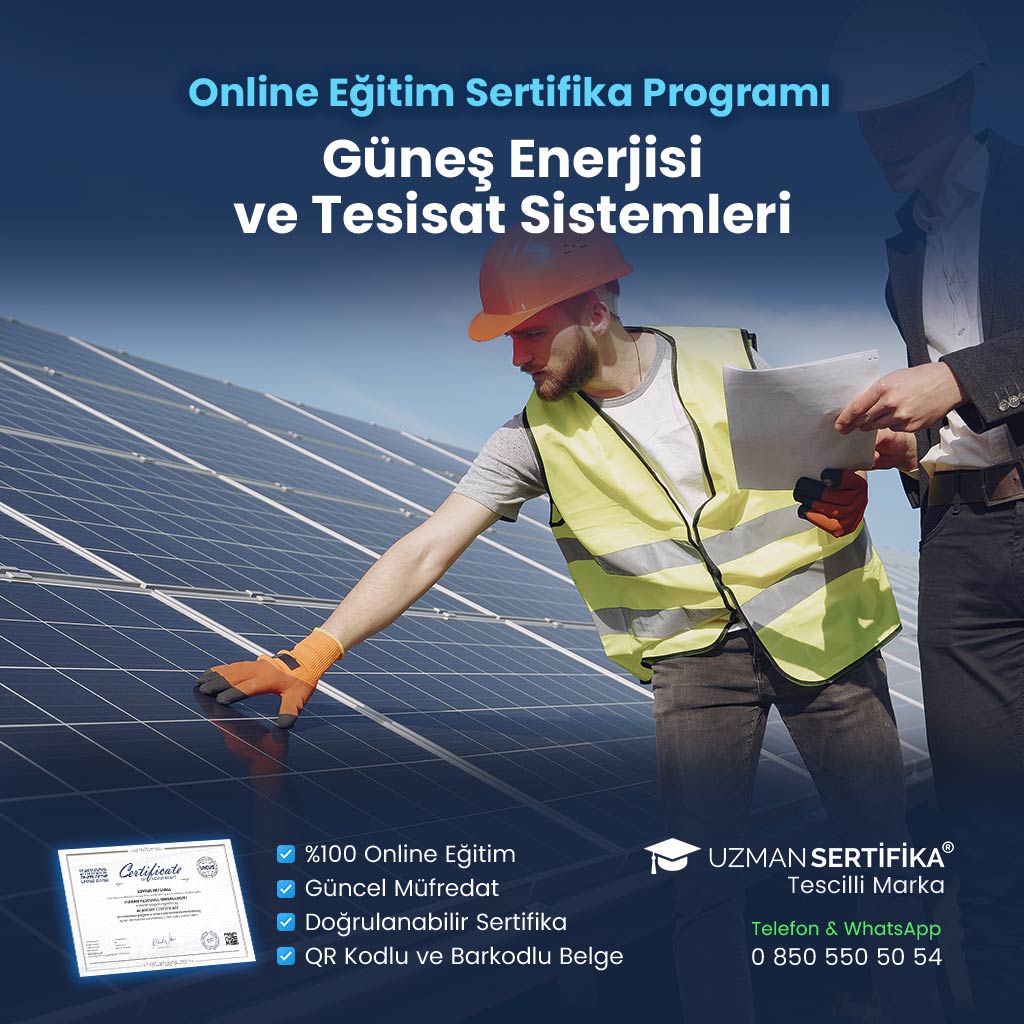 Güneş Enerjisi ve Tesisat Sistemleri Eğitimi Sertifika Programı