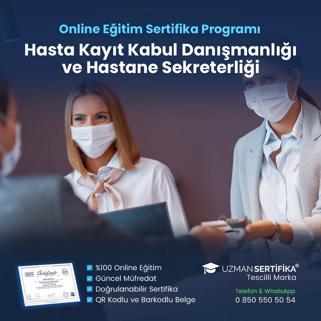 Hasta Kayıt Kabul Danışmanlığı ve Hastane Sekreterliği Eğitimi Sertifika Programı