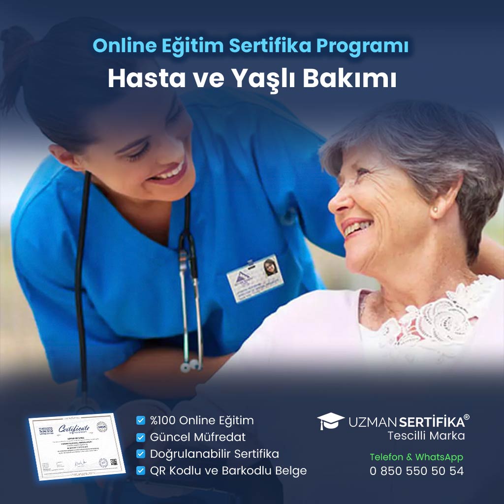 Hasta ve Yaşlı Bakımı Eğitimi Sertifika Programı