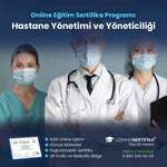 Hastane Yönetimi ve Yöneticiliği Eğitimi Sertifika Programı