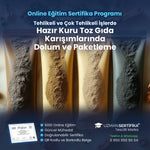 Tehlikeli ve Çok Tehlikeli İşlerde Hazır Kuru Toz Gıda Karışımlarında Dolum ve Paketleme Eğitimi Sertifika Programı