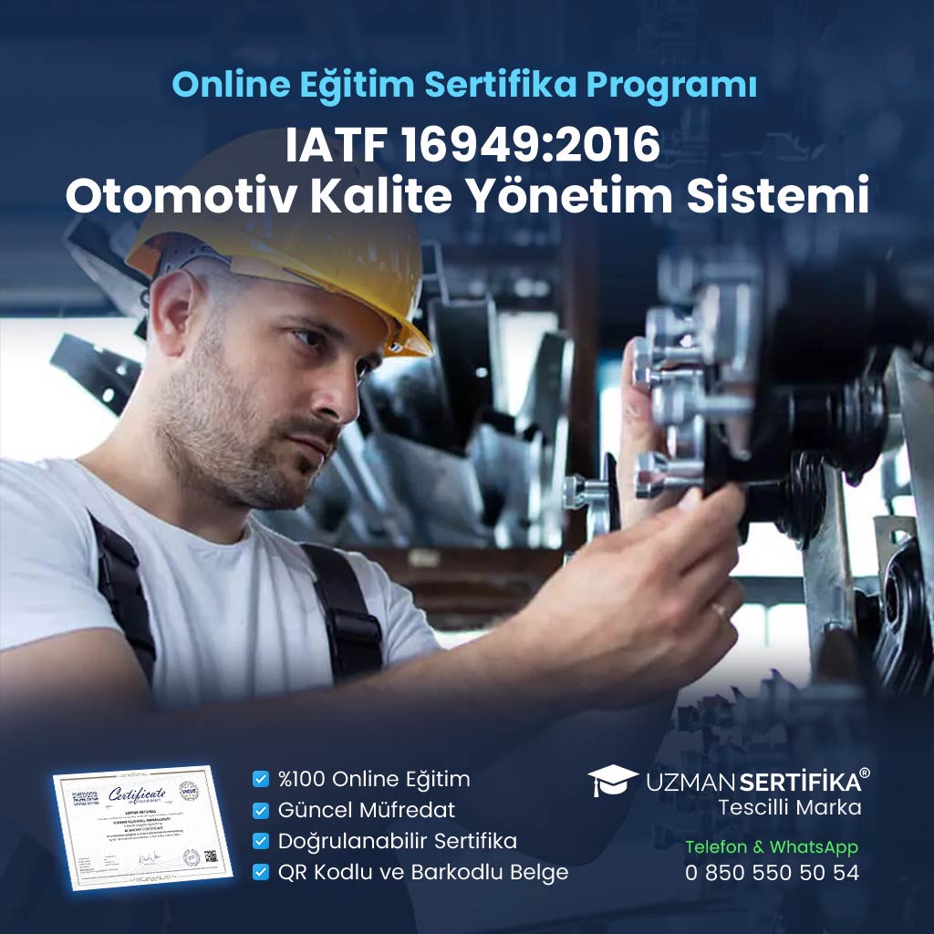 IATF 16949:2016 Otomotiv Kalite Yönetim Sistemi Eğitimi Sertifika Programı
