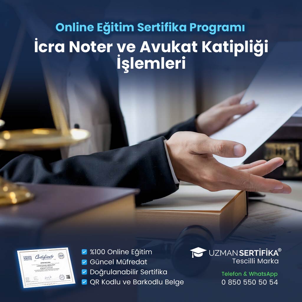 İcra Noter ve Avukat Katipliği İşlemleri Eğitimi Sertifika Programı