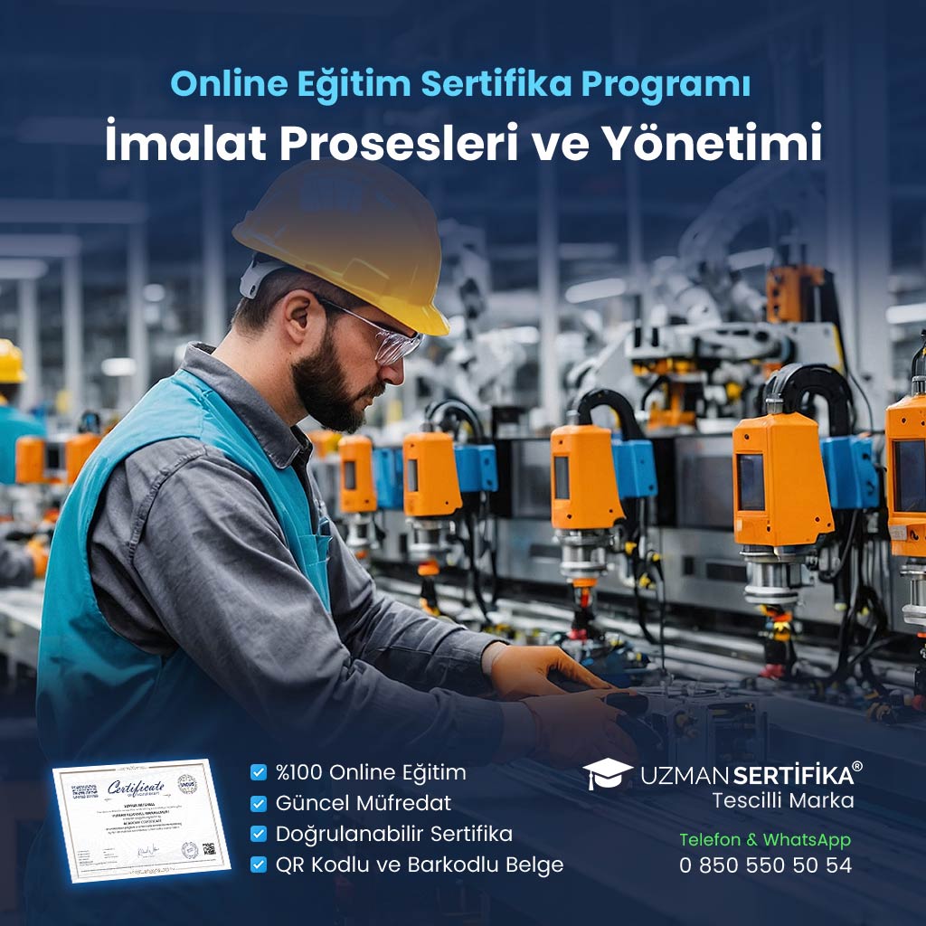 İmalat Prosesleri ve Yönetimi Eğitimi Sertifika Programı