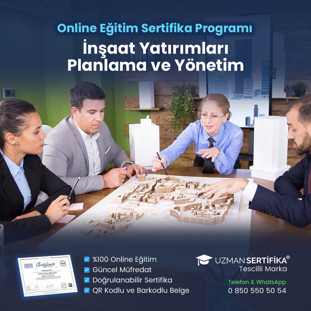İnşaat Yatırımları Planlama ve Yönetim Eğitimi Sertifika Programı