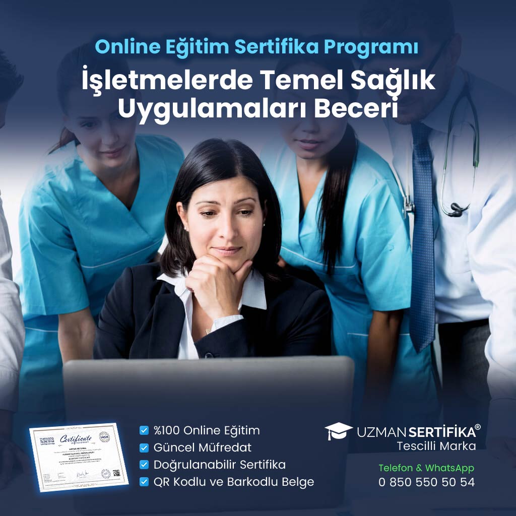 İşletmelerde Temel Sağlık Uygulamaları Beceri Eğitimi Sertifika Programı
