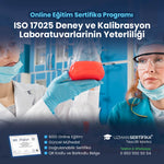 ISO 17025 Deney ve Kalibrasyon Laboratuvarlarının Yeterliliği Eğitimi Sertifika Programı