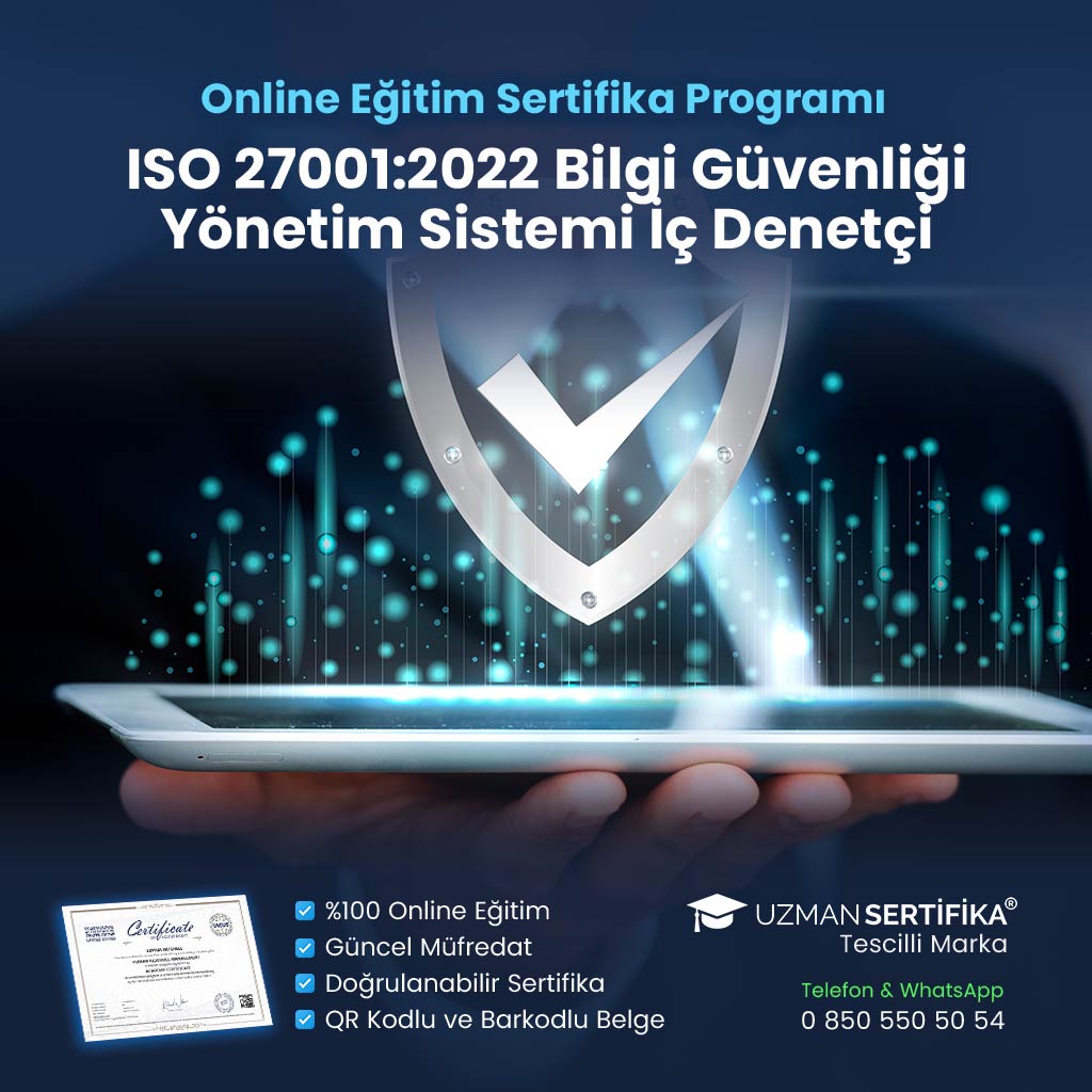 ISO 27001:2022 Bilgi Güvenliği Yönetim Sistemi İç Denetçi Eğitimi Sertifika Programı