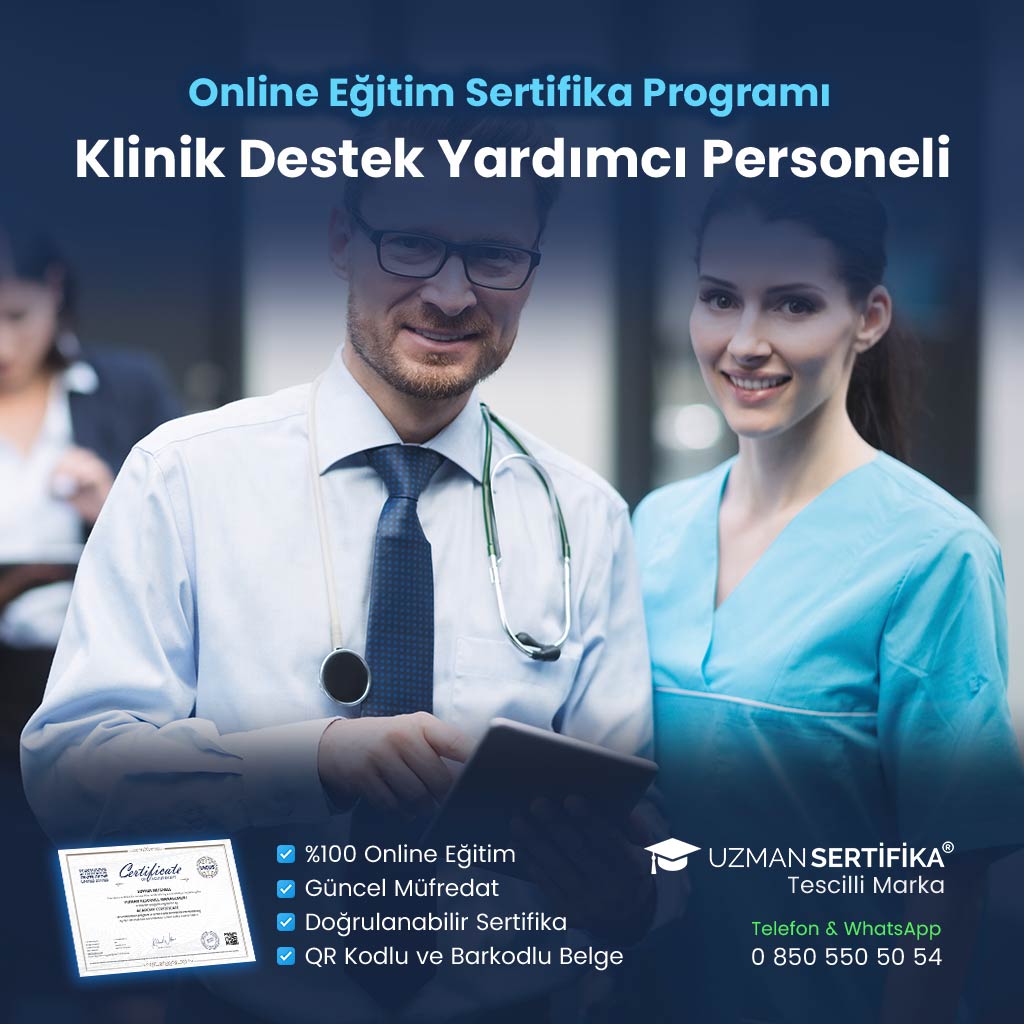 Klinik Destek Yardımcı Personeli Eğitimi Sertifika Programı