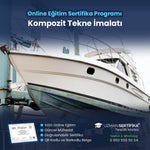 Kompozit Tekne İmalatı Eğitimi Sertifika Programı