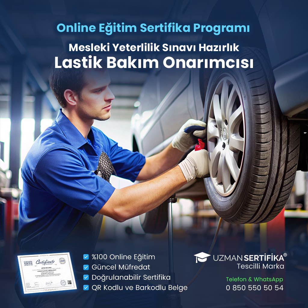 Lastik Bakım Onarımcısı Eğitimi Sertifika Programı (MYK Belge Sınavı Hazırlık)