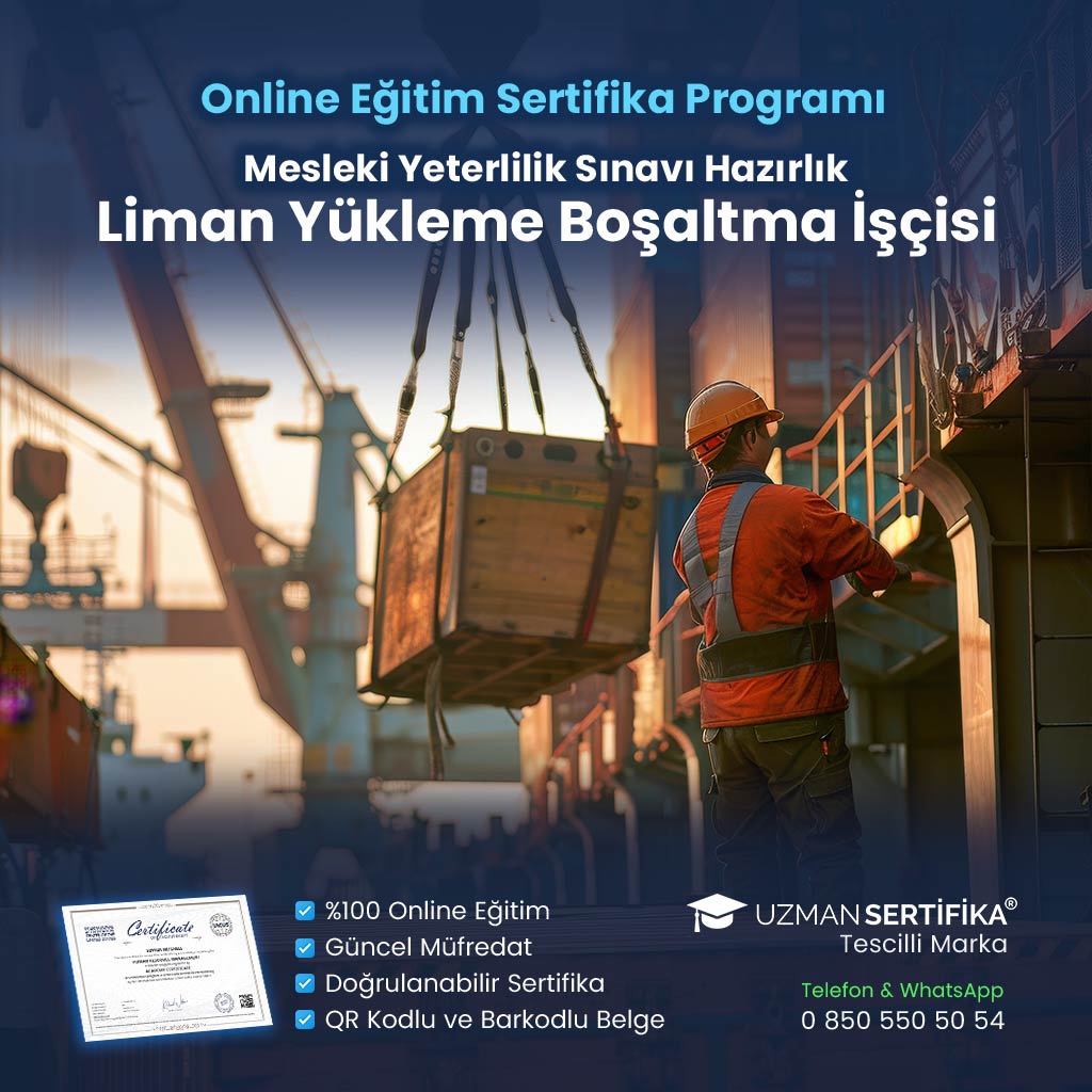 Liman Yükleme Boşaltma İşçisi Eğitimi Sertifika Programı (MYK Belge Sınavı Hazırlık)