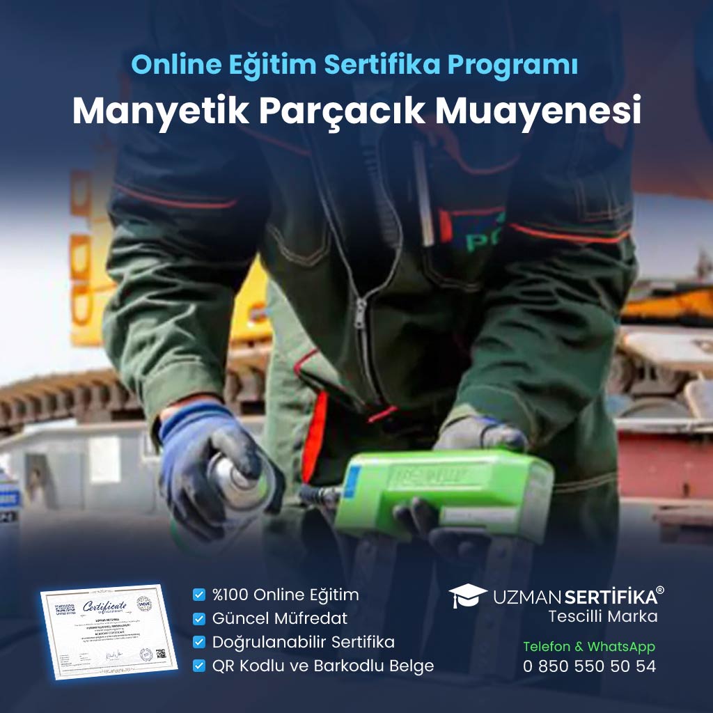 Manyetik Parçacık Muayenesi Eğitimi Sertifika Programı