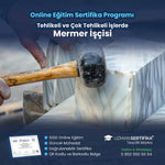 Tehlikeli ve Çok Tehlikeli İşlerde Mermer İşçisi Eğitimi Sertifika Programı