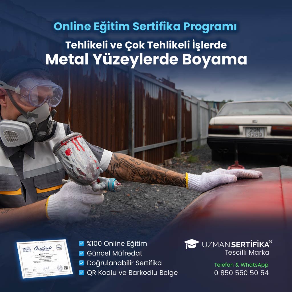 Tehlikeli ve Çok Tehlikeli İşlerde Metal Yüzeylerde Boyama Eğitimi Sertifika Programı