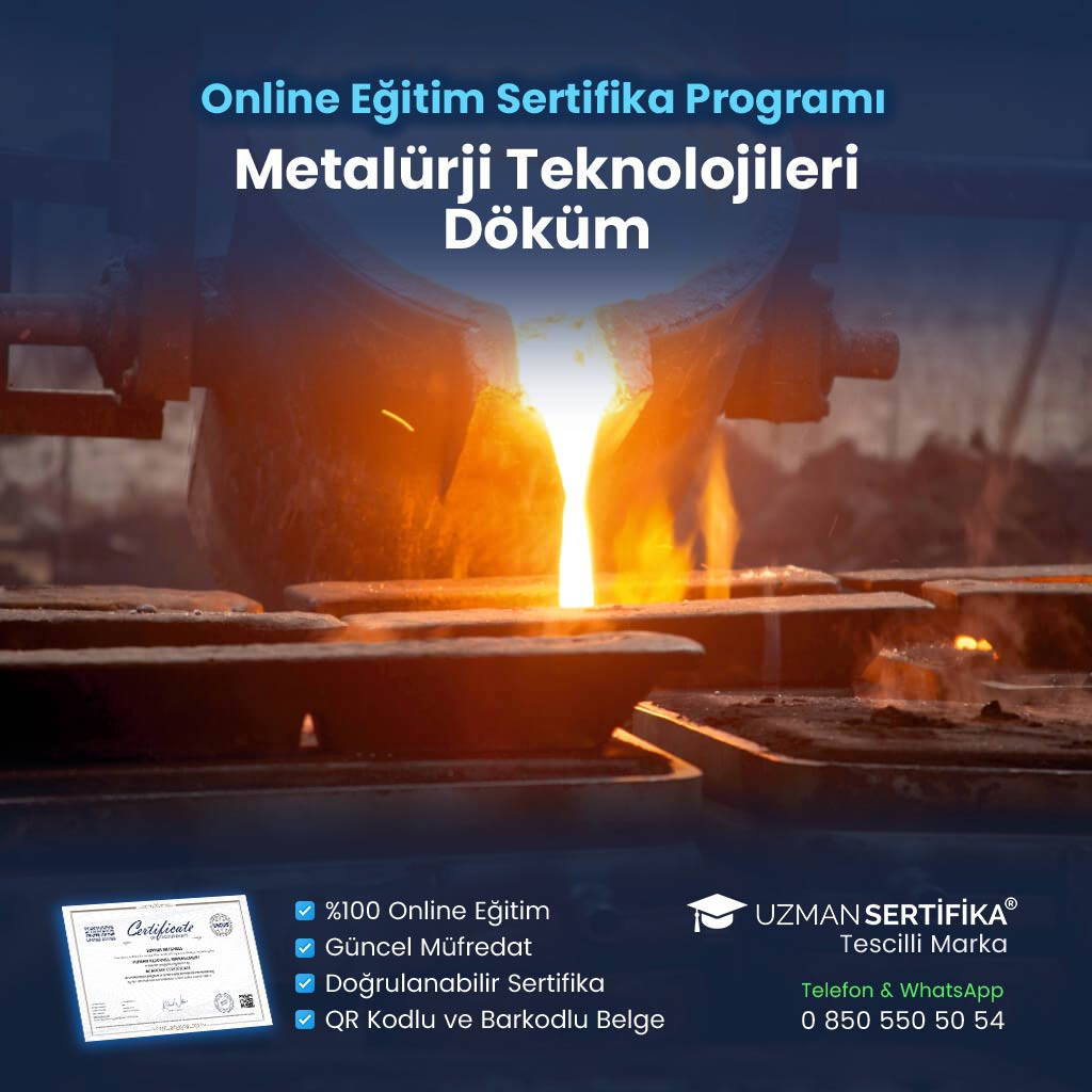 Metalürji Teknolojileri Döküm Eğitimi Sertifika Programı