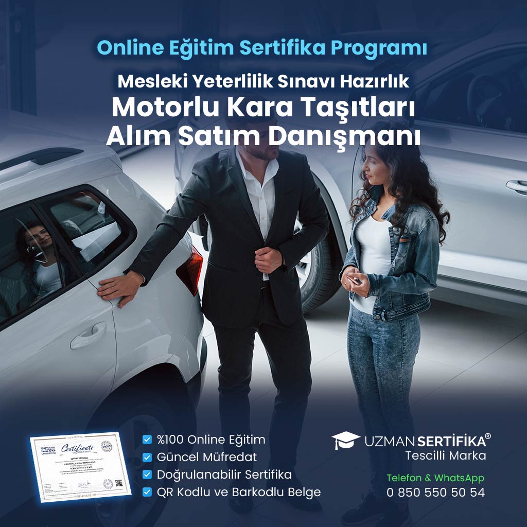 Motorlu Kara Taşıtları Alım Satım Danışmanı Eğitimi Sertifika Programı (MYK Belge Sınavı Hazırlık)