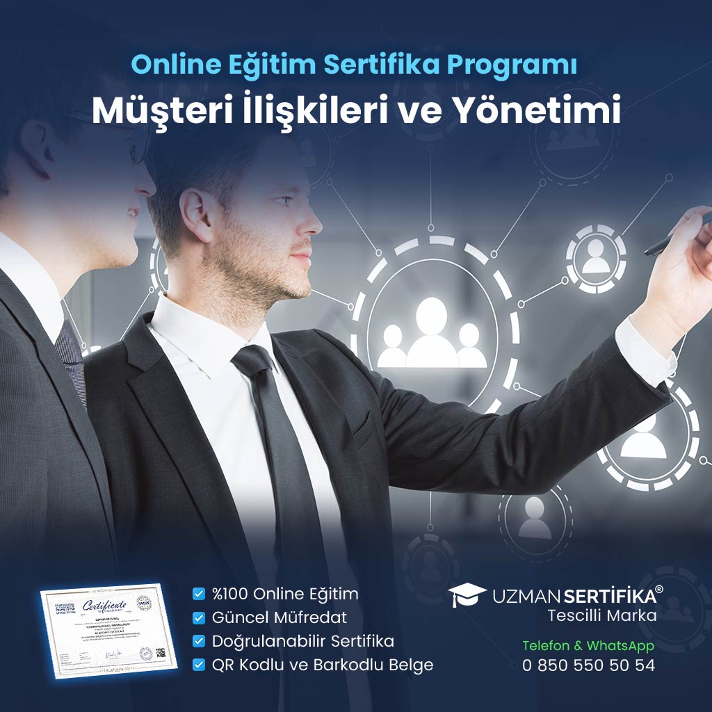 Müşteri İlişkileri ve Yönetimi Eğitimi Sertifika Programı