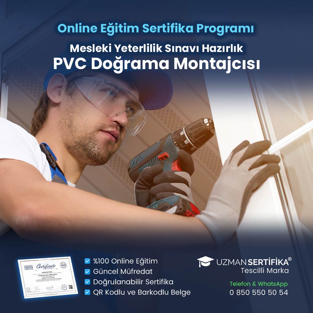 PVC Doğrama Montajcısı Eğitimi Sertifika Programı (MYK Belge Sınavı Hazırlık)