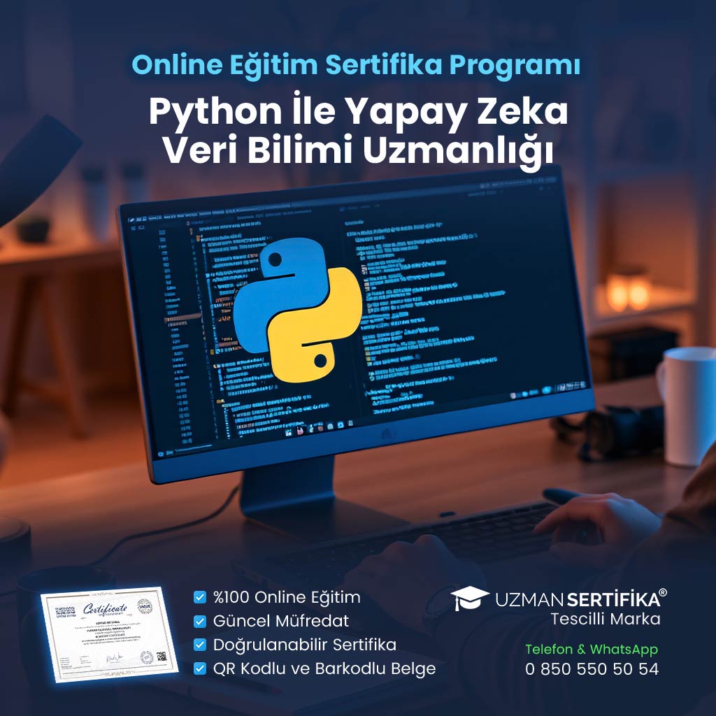 Python ile Yapay Zeka & Veri Bilimi Uzmanlığı Eğitimi Sertifika Programı