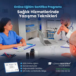 Sağlık Hizmetlerinde Yazışma Teknikleri Eğitimi Sertifika Programı