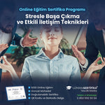 Stresle Başa Çıkma ve Etkili İletişim Teknikleri Eğitimi Sertifika Programı
