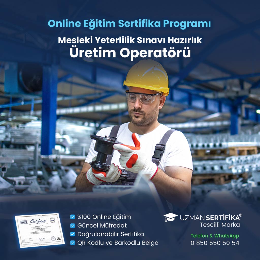 Üretim Operatörü Eğitimi Sertifika Programı (MYK Belge Sınavı Hazırlık)