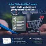 Ürün İade ve Müşteri Şikayetleri Yönetimi Eğitimi Sertifika Programı