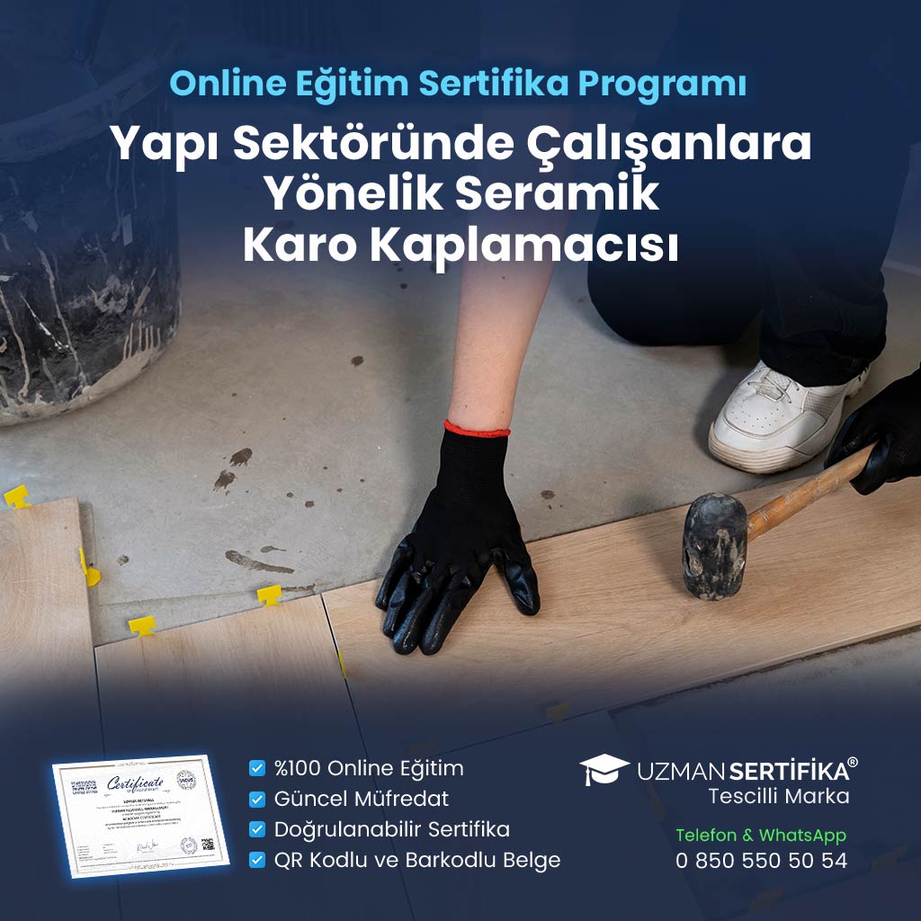 Yapı Sektöründe Çalışanlara Yönelik Seramik Karo Kaplamacısı Eğitimi Sertifika Programı