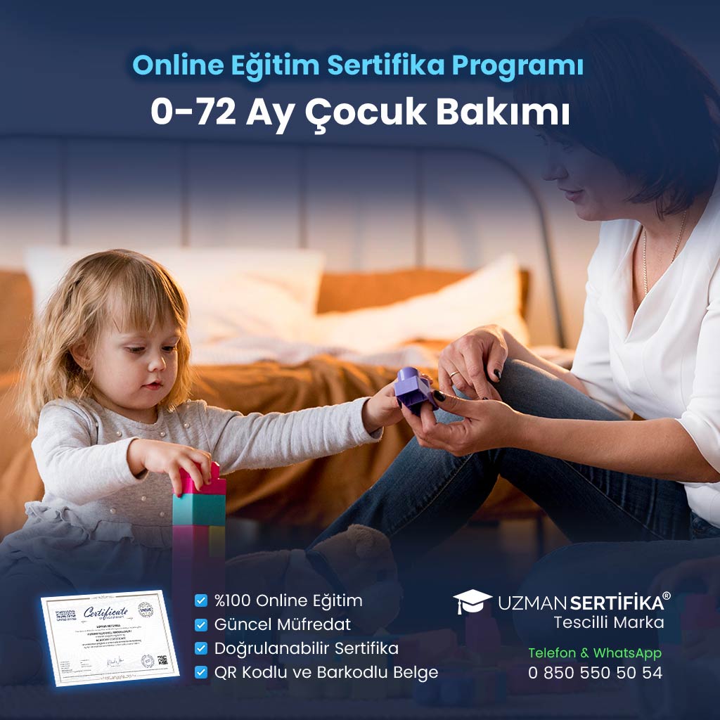0-72 Ay Çocuk Bakımı Eğitimi Sertifika Programı