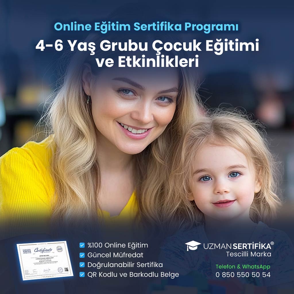 4-6 Yaş Grubu Çocuk Eğitimi ve Etkinlikleri Eğitimi Sertifika Programı
