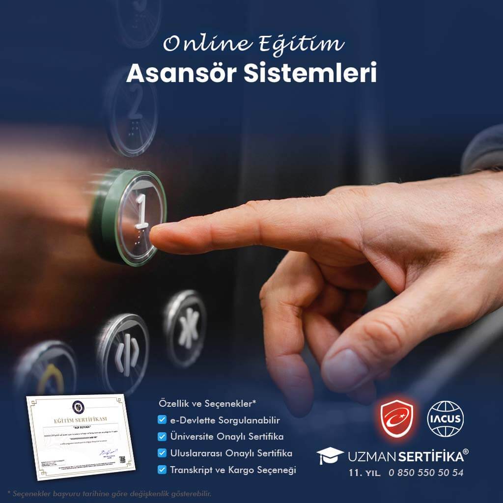 Tehlikeli ve Çok Tehlikeli İşlerde Asansör Sistemleri Eğitimi Sertifika Programı