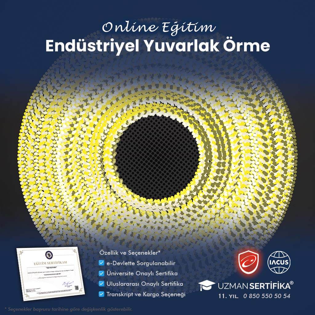 Tehlikeli ve Çok Tehlikeli İşlerde Endüstriyel Yuvarlak Örme Eğitimi Sertifika Programı