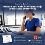Hastane Sekreterliği ve Hasta Kayıt Kabul Sekreterliği Eğitimi Sertifika Programı