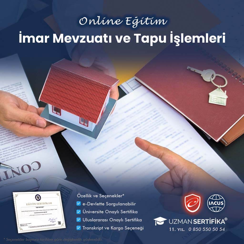 İmar Mevzuatı ve Tapu İşlemleri Eğitimi Sertifika Programı