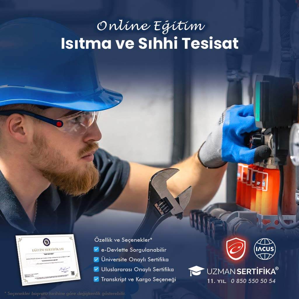 Tehlikeli ve Çok Tehlikeli İşlerde Isıtma ve Sıhhi Tesisat Eğitimi Sertifika Programı